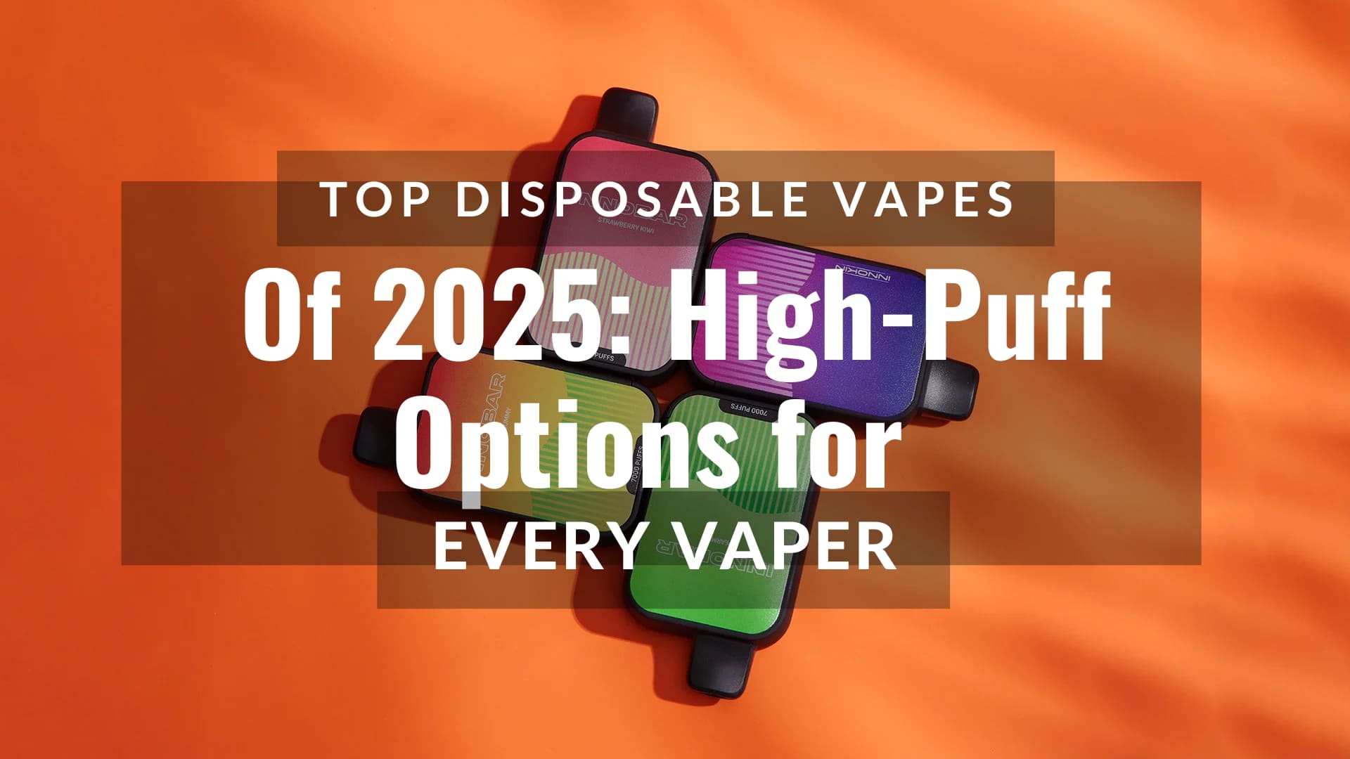 of High Puff Options for Every Vaper ()